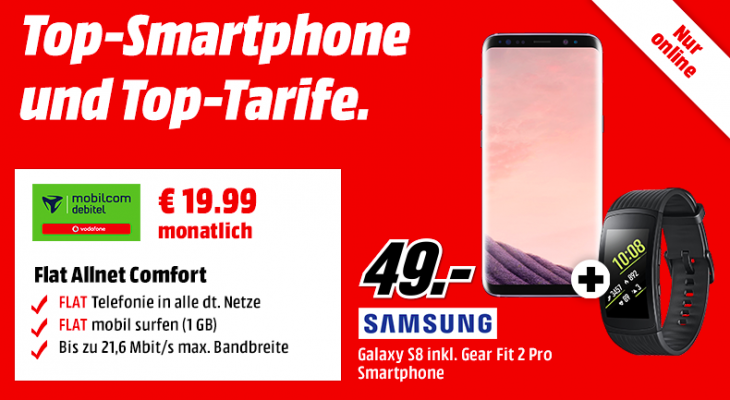 包月电话+1GB流量,月租19.99欧,加49欧+送价值545.09欧的SAMSUNG Galaxy S8+ 和价值179欧三星 Gear Fit 2 Pro 智能手表